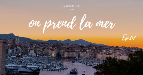 CALABRUN EMBARQUE SUR L&rsquo;ILIENNE – Ep.02