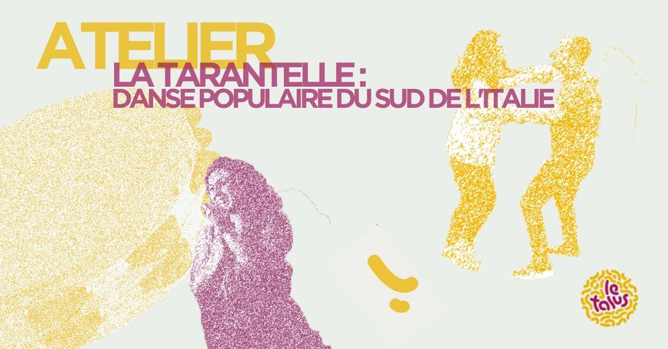 Atelier : Danse populaire du sud de l&rsquo;Italie I Le Talus