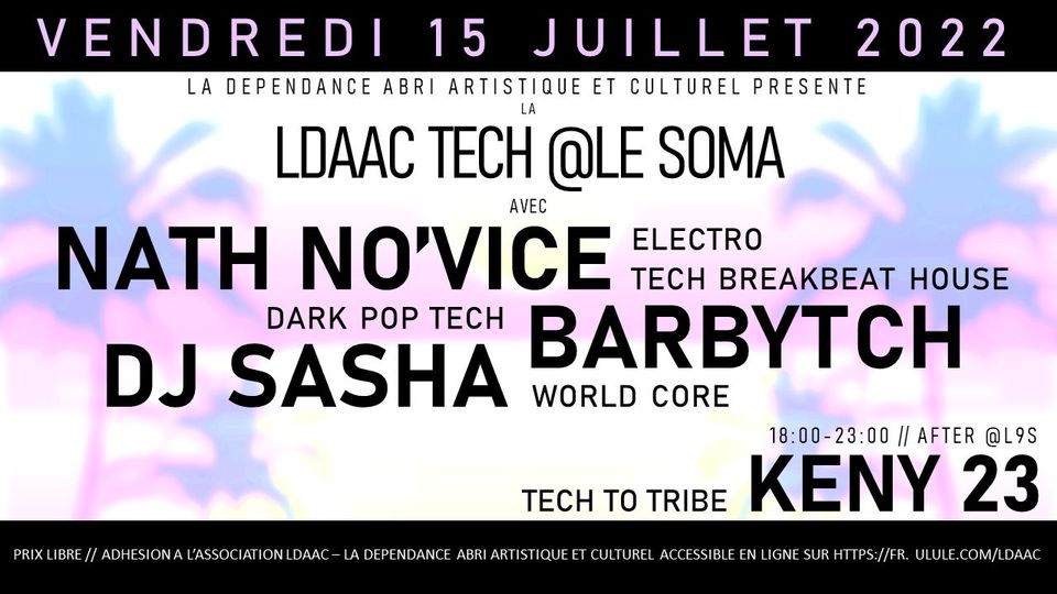DJ SASHA / BARBYTCH / NATH NO&rsquo;VICE // LDAAC TECH @SOMA