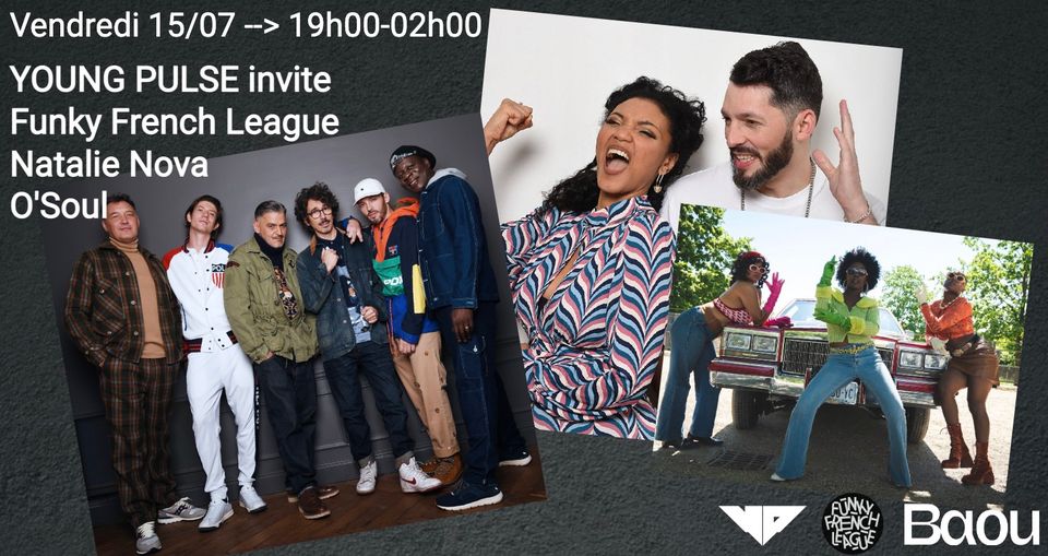 Baou x Young Pulse invite Funky French League x O&rsquo;Soul x Natalie Nova