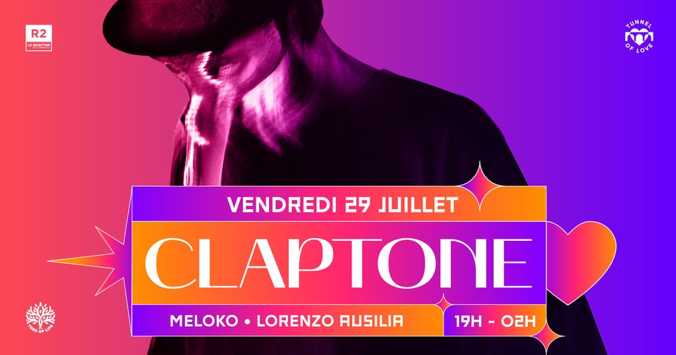R2 I LE ROOFTOP X TUNNEL OF LOVE : CLAPTONE