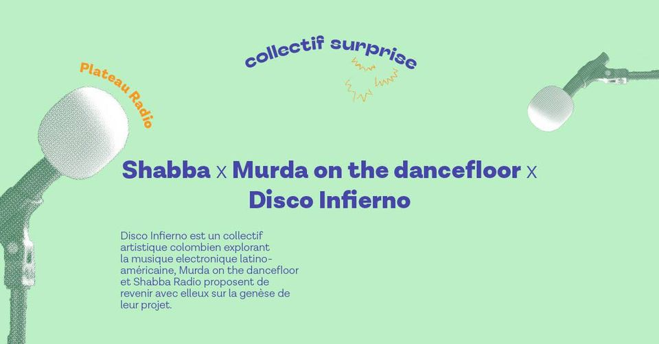 SHABBA x MURDA ON THE DANCEFLOOR x DISCO INFIERNO (Colombie)