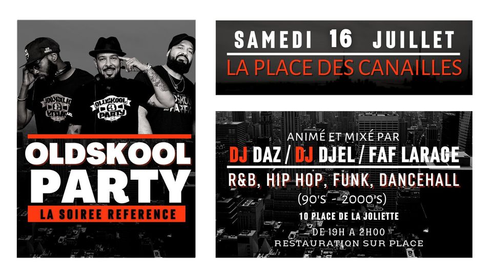 OLDSKOOL PARTY – Samedi 16 juillet