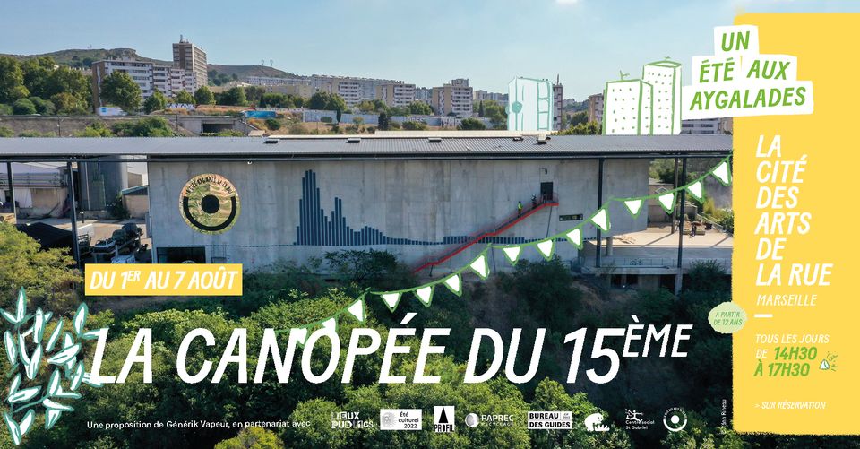 La Canopée du 15e | Un été aux Aygalades