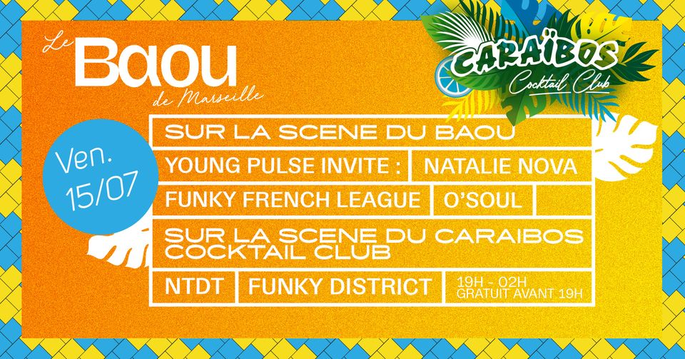 CARAÏBOS COCKTAIL CLUB x NTDT x FUNKY DISTRICT // Le Baou (Marseille)