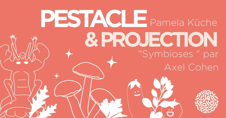 2P : Pestacle & Projection au Jardin
