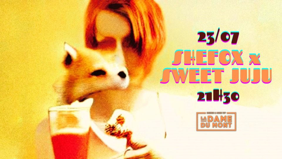 Shefox X Sweet juju X la Dame du Mont