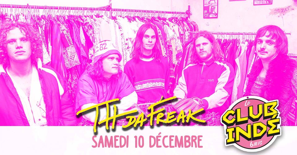 LE CLUB INDÉ • TH DA FREAK