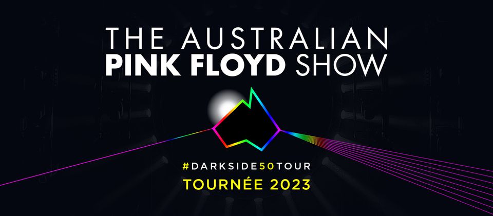 THE AUSTRALIAN PINK FLOYD SHOW · MARSEILLE · 12 FEVRIER 2023