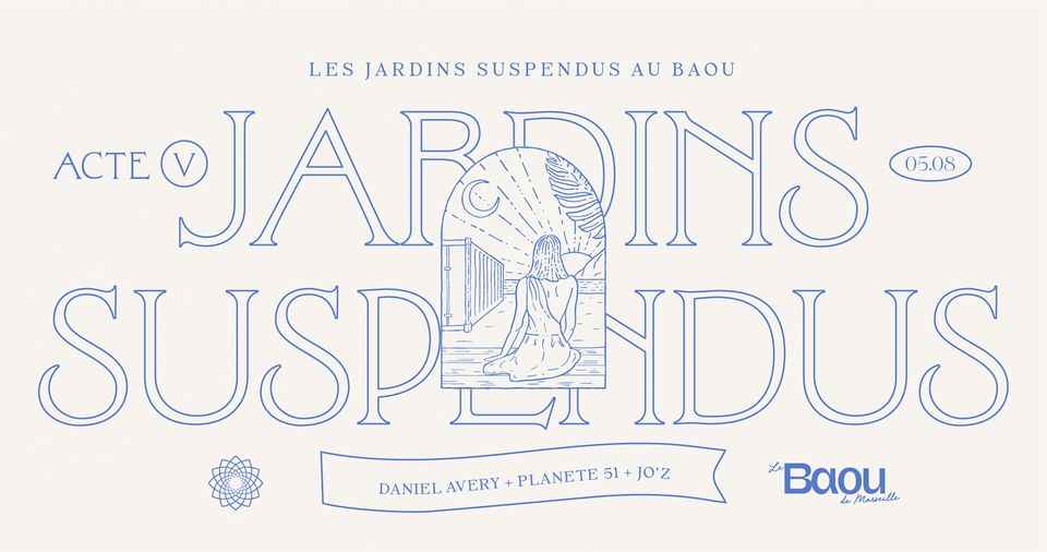 Baou : Jardins Suspendus • Daniel Avery, Planète 51, Jo’Z