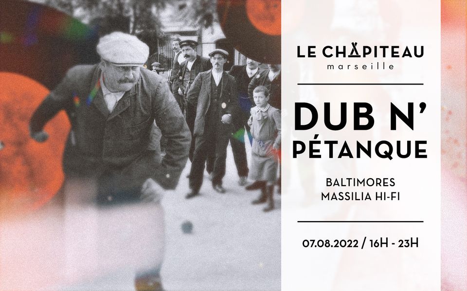 DUB&rsquo;N&rsquo;PETANQUE – w/ Baltimores & Massilia Hi-Fi