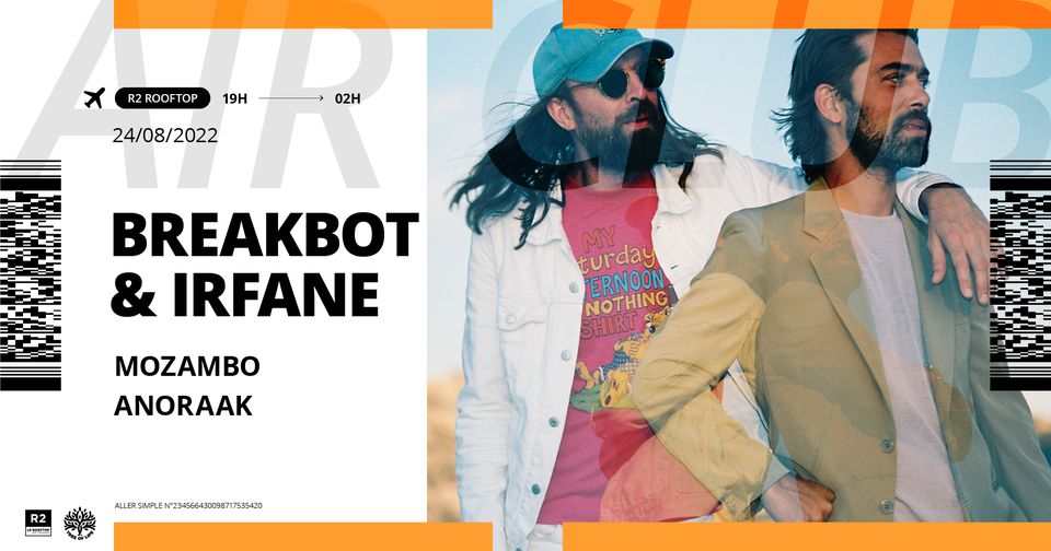R2 I LE ROOFTOP x AIR CLUB : BREAKBOT, IRFANE