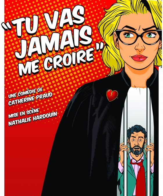 TU VAS JAMAIS ME CROIRE