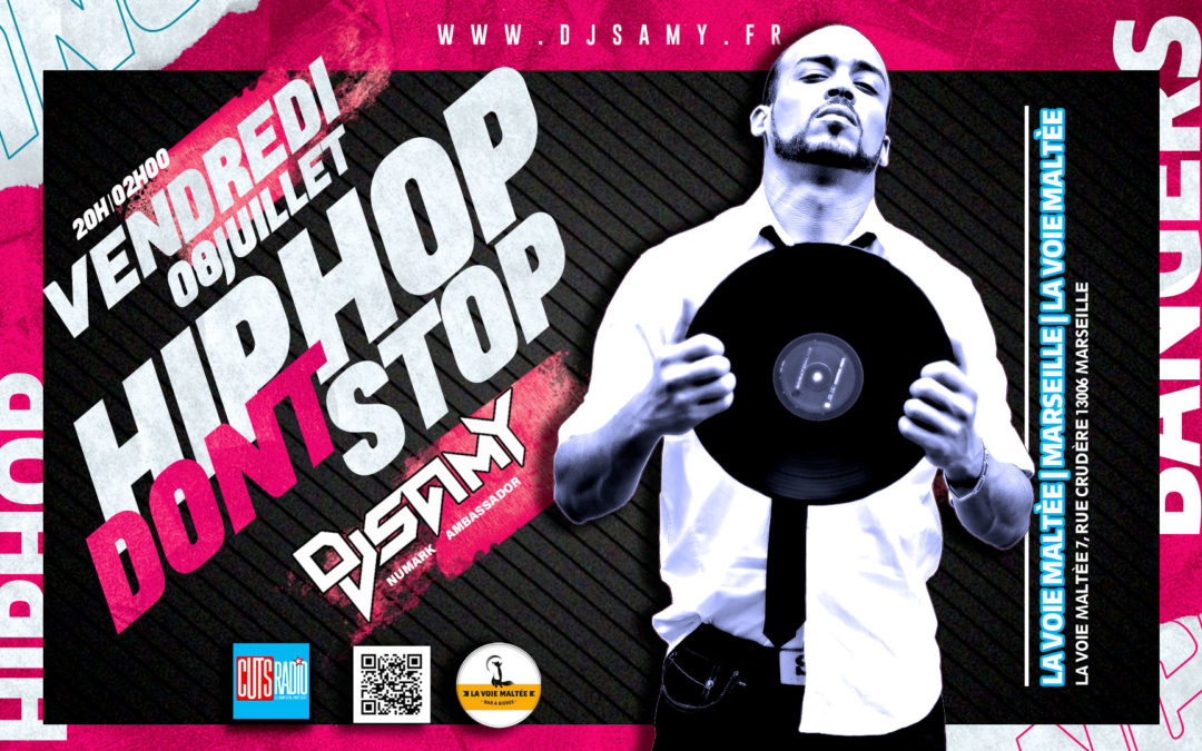DJ SAMY @ La Voie Maltée Marseille | HIP HOP DON&rsquo;T STOP