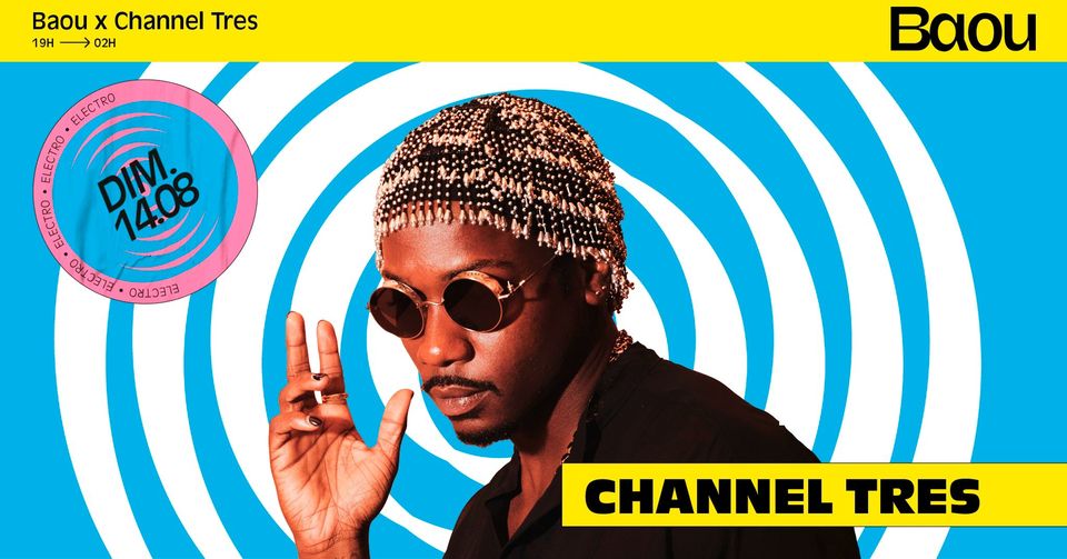 Baou x Channel Tres