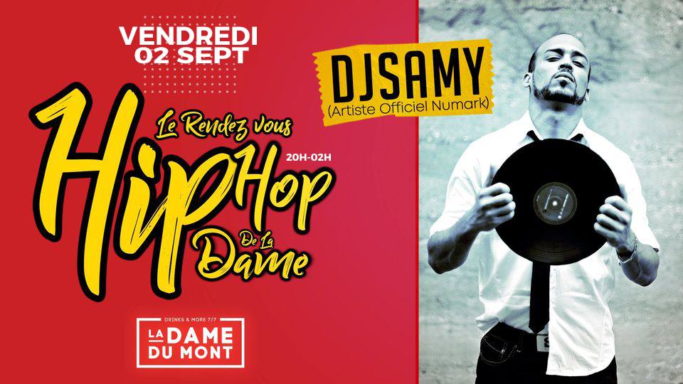 DJ SAMY @ La Dame Du Mont | Le Rendez-Vous Hip Hop