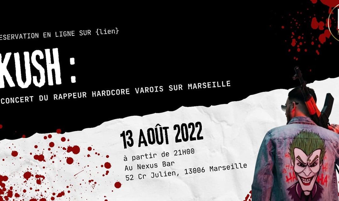 CONCERT DU RAPPEUR VAROIS KUSH SUR MARSEILLE