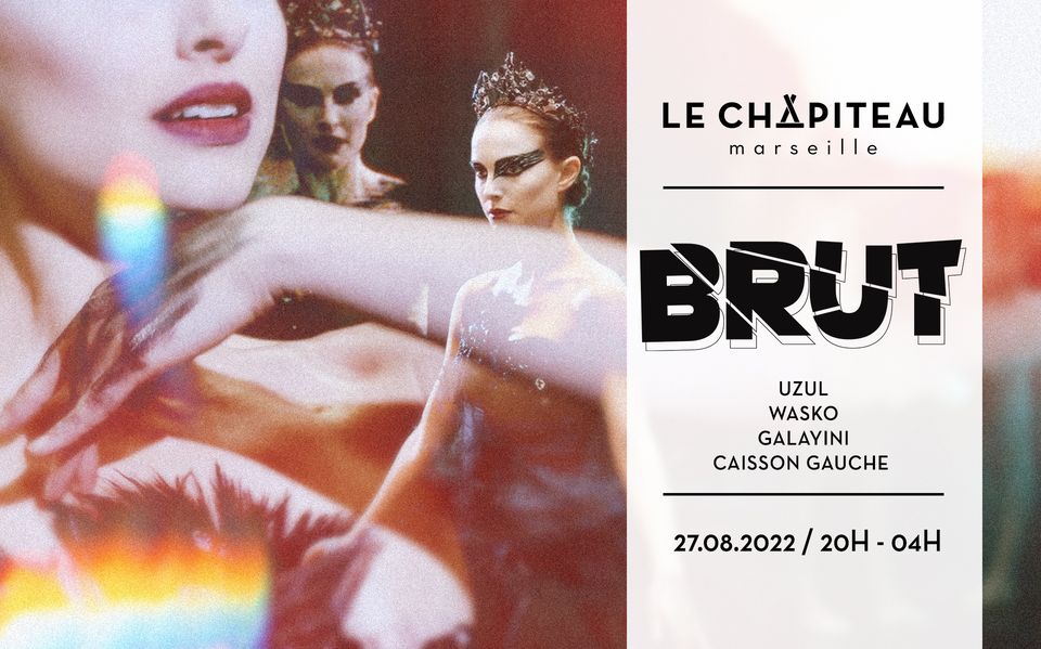 BRUT – w/ UZUL (live), Galayini, Wasko & Caisson Gauche Records