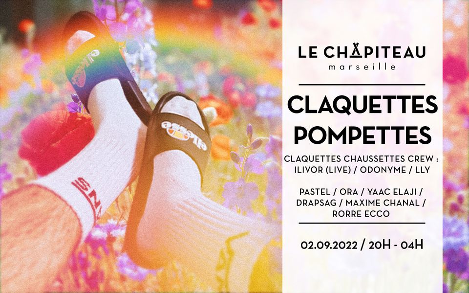 Claquettes Pompettes – w/ Claquettes Chaussettes & Guests