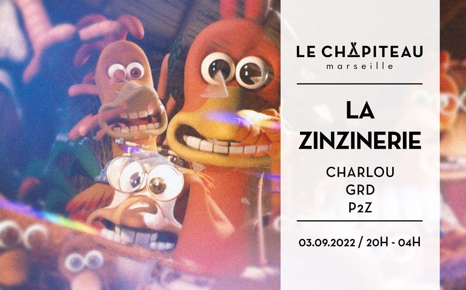 La Zinzinerie – w/ P2Z, Charlou & GRD