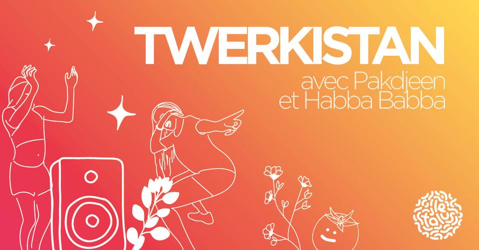 Twerkistan | Le Talus Village