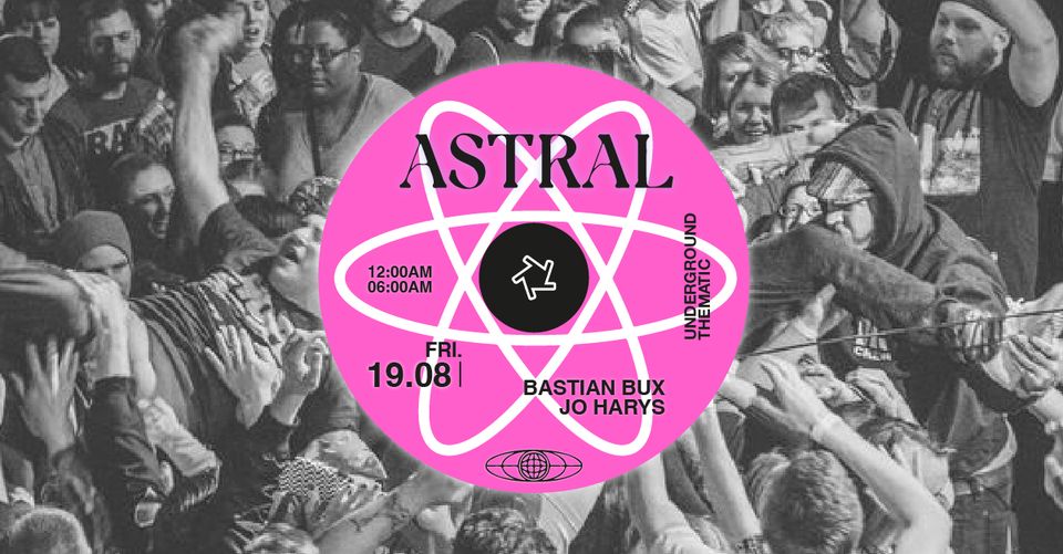 ASTRAL : Bastian Bux & Jo Harys