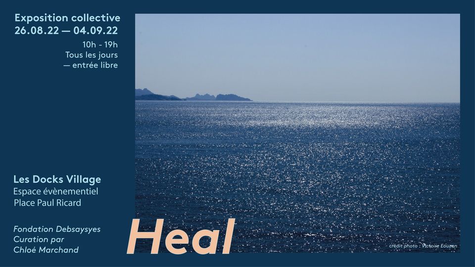Group Show HEAL, Marseille – Debsaysyes