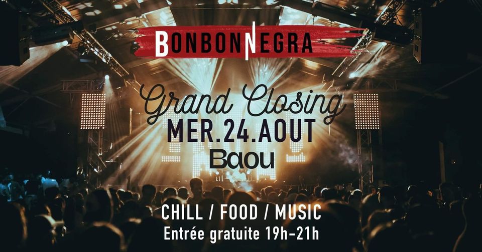 BonbonNegra • GRΔṈD CLOSIṈG au Baou