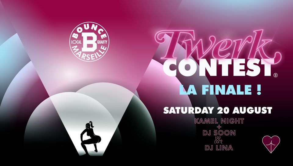 TWERK CONTEST ! LA FINALE ! Soon X KamelNight X Lina