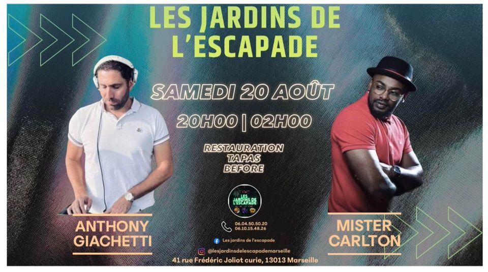 Les Jardins de l&rsquo;Escapade/ Mr Carlton  & DJ Antho Giachetti /  sam 20 aout