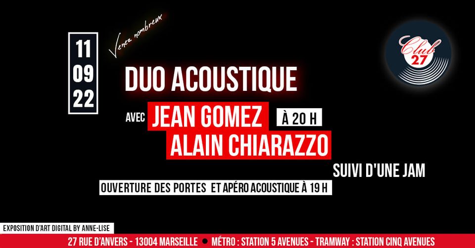 JEAN GOMEZ & ALAIN CHIARAZZO EN DUO ACOUSTIQUE SUIVI D&rsquo;UNE JAM