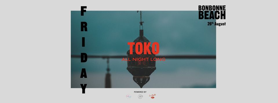BONBONNE BEACH – TOKO all night long