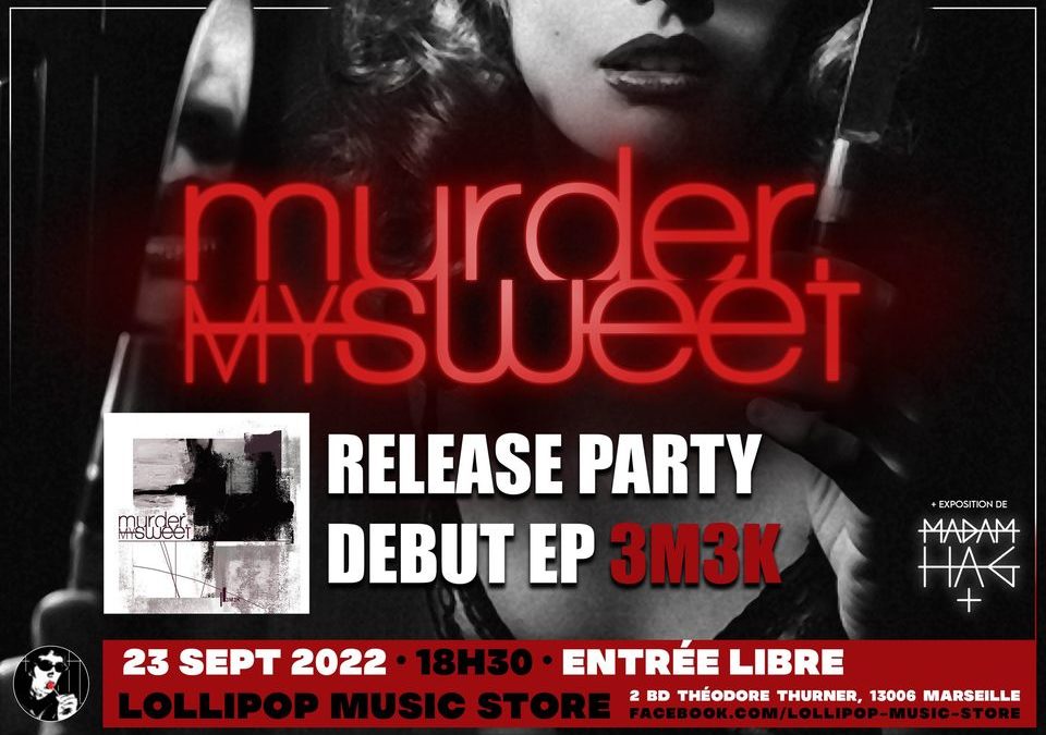 MURDER, MY SWEET (Post Punk) Showcase + MADAMHAG Exposition à Lollipop