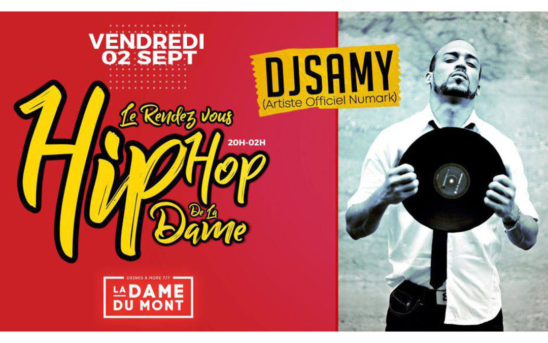 DJ SAMY @ La Dame Du Mont | Le Rendez-Vous Hip Hop