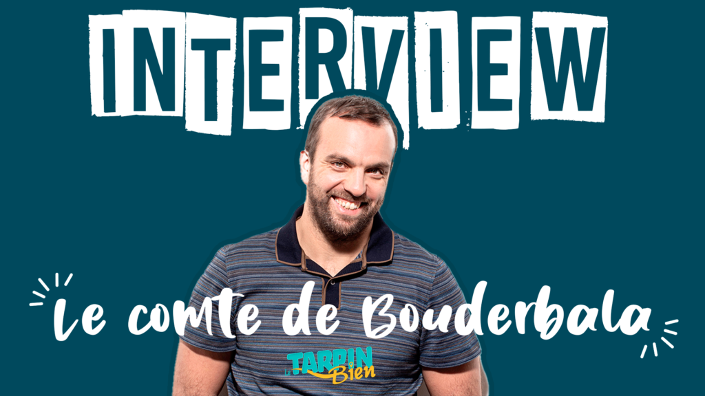 Interview : Le comte de Bouderbala