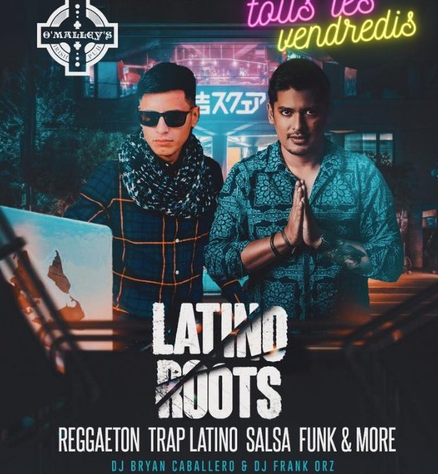 Latino Roots X O&rsquo;Malleys Marseille ( Fiesta Latina )