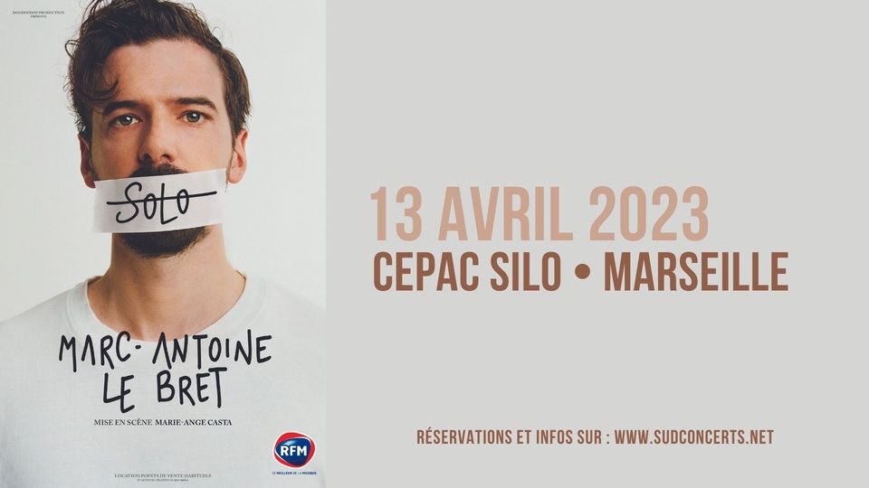 MARC-ANTOINE LEBRET – MARSEILLE CEPAC SILO – 13/04/23 20H30
