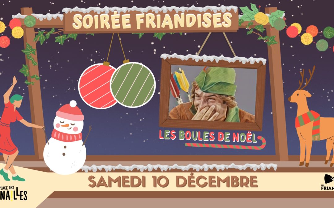 Soirée Friandises – Les Boules de Noel