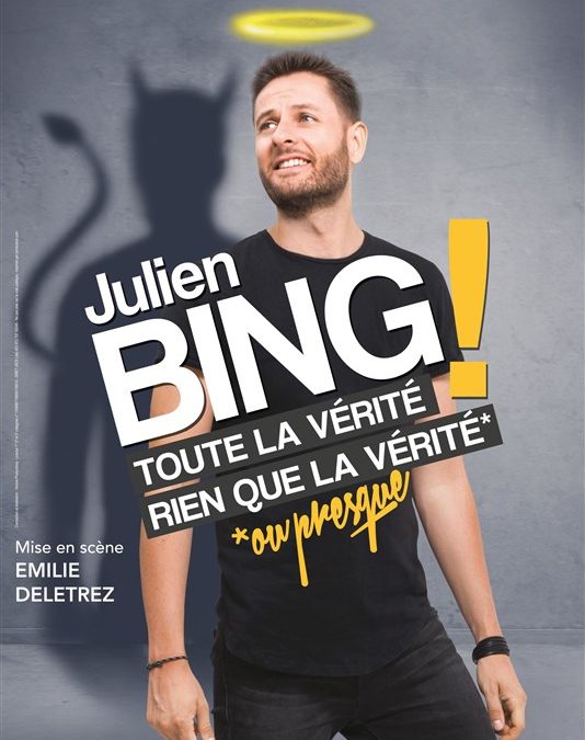 Soirée stand-up – JULIEN BING dans TOUTE LA VERITE, RIEN QUE LA VERITE (OU PRESQUE)
