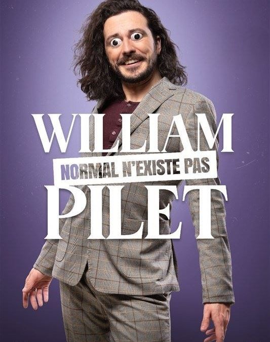 Soirée stand-up – WILLIAM PILET dans NORMAL N&rsquo;EXISTE PAS