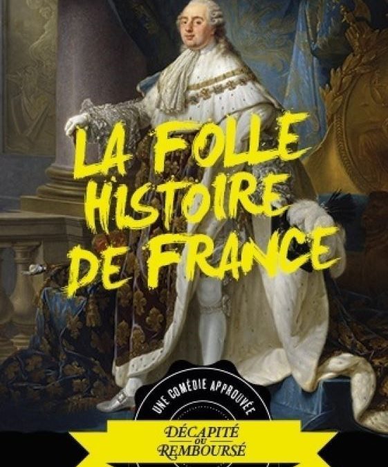 DECOUVREZ – LA FOLLE HISTOIRE DE FRANCE