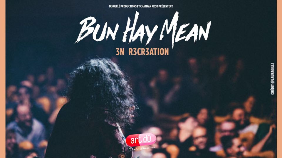Bun Hay Mean « 3N R3CR3ATION »