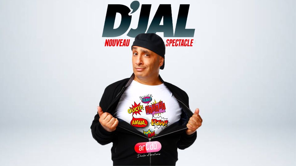 D&rsquo;JAL « Nouveau spectacle »