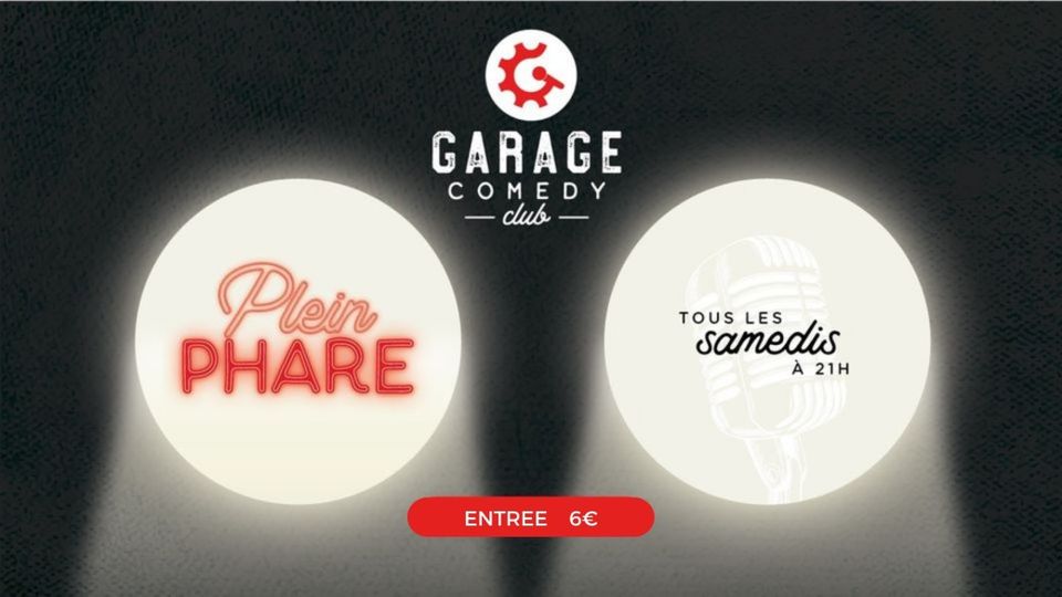 Garage Comedy Club – Samedi – Plein Phare