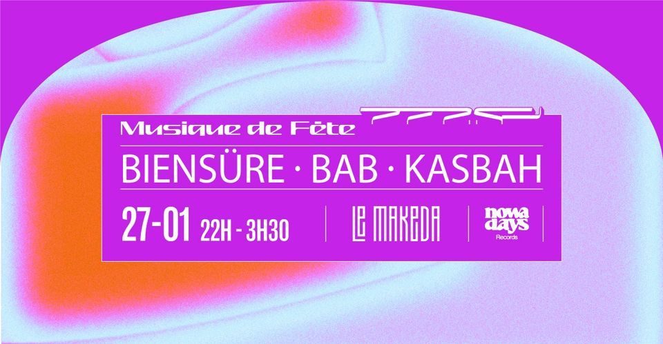 Musique de Fête : KasbaH + Bab + Biensüre au Makeda