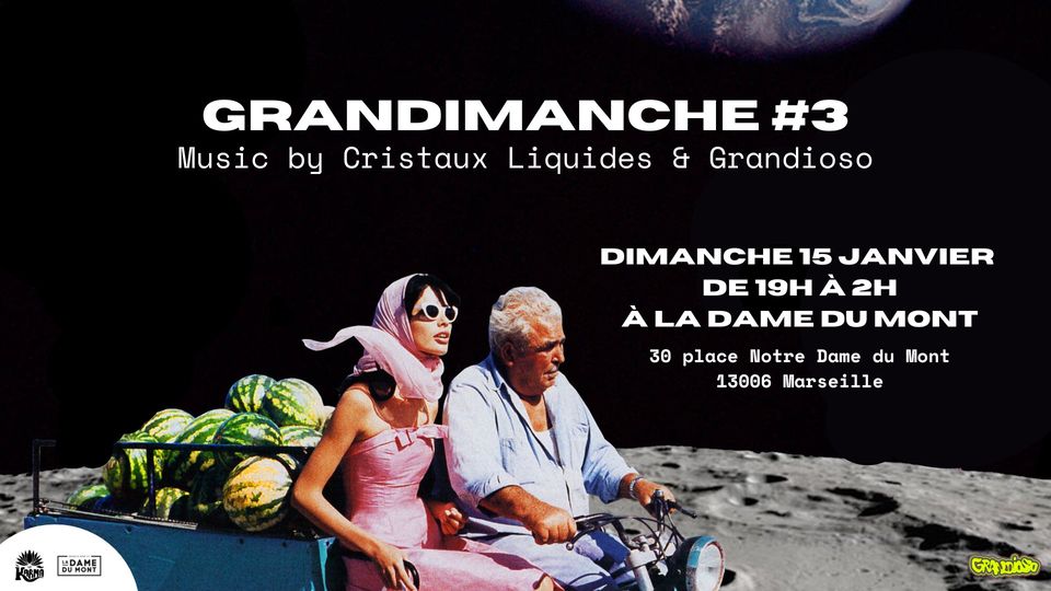 Grandimanche #3 w/ Cristaux Liquides & Grandioso