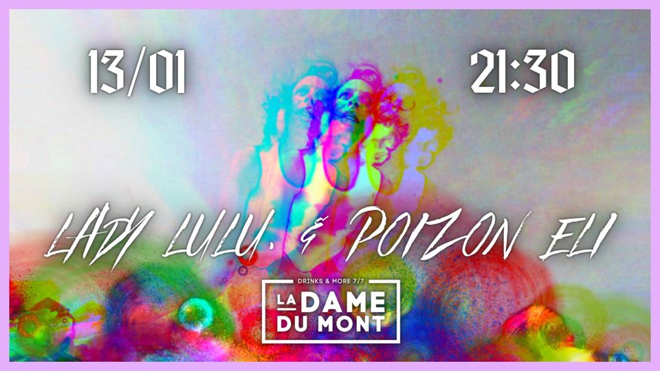LA DAME DU MONT X LADY LULU & POIZON ELI