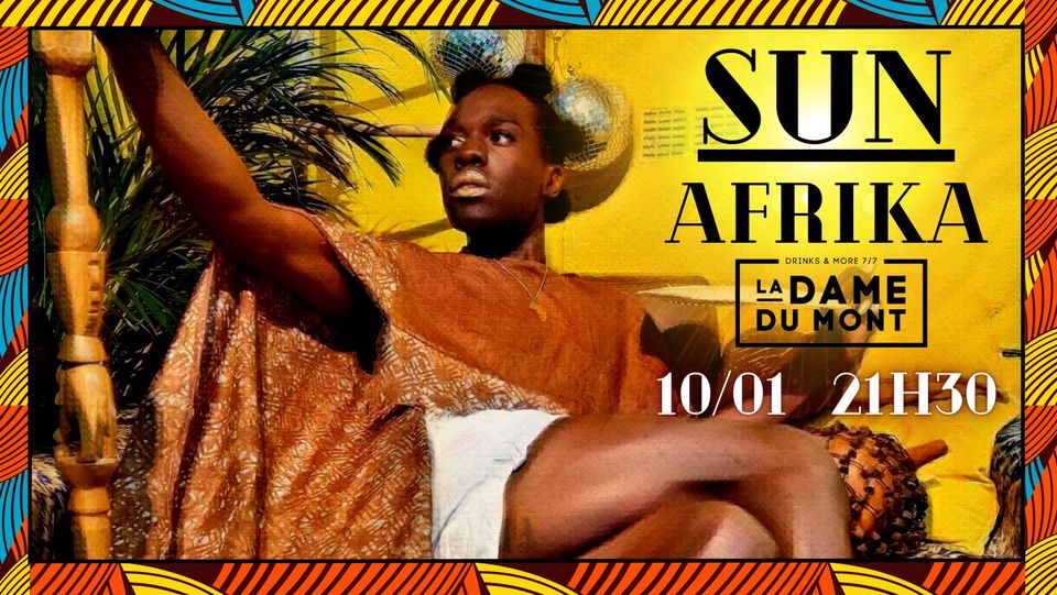 LA DAME DU MONT X SUN AFRIKA