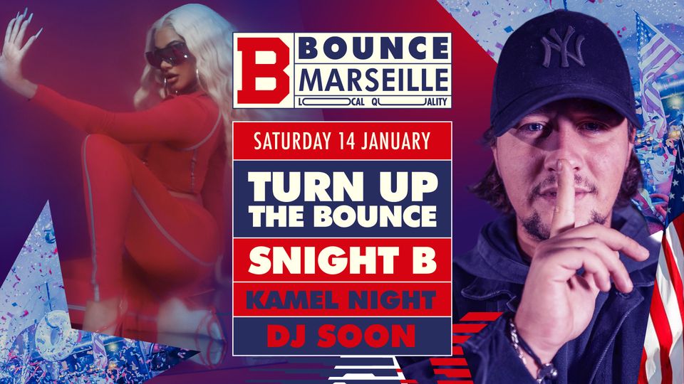 Turn Up The Bounce ! Snight B X KamelNight X Soon