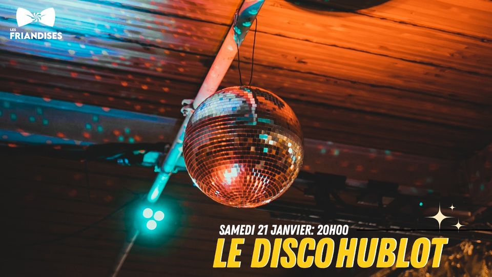 Soirée Friandises – Le Disco Hublot